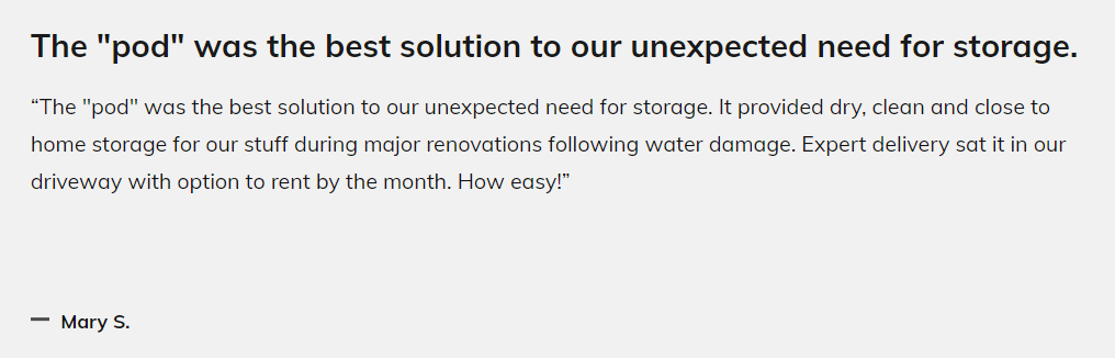 Five star review by Mary S. 'The 'pod' was the best solution to our unexpected need for storage.' 